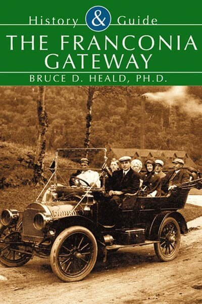 Franconia Gateway by Bruce D. Heald Ph.D., 9780738510415