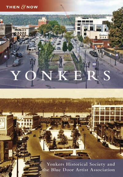 Yonkers by Yonkers Historical Society, 9780738557601