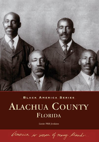 Alachua County, Florida by Lizzie PRB Jenkins, 9780738543741