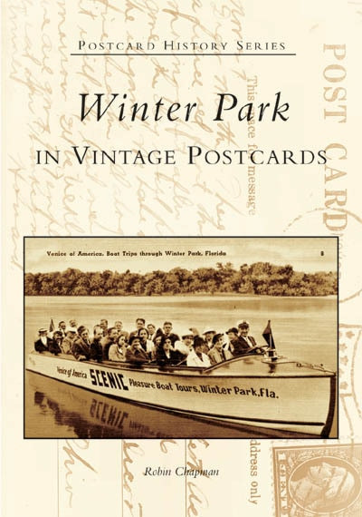 Winter Park in Vintage Postcards by Robin Chapman, 9780738518329
