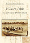 Winter Park in Vintage Postcards by Robin Chapman, 9780738518329