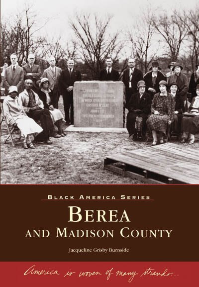 Berea and Madison County by Jacqueline Grisby Burnside, 9780738544328