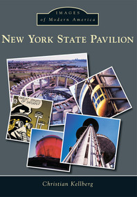 New York State Pavilion by Christian Kellberg, 9781467122436