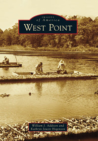 West Point by William J. Addison, Kathryn Jewett Hogenson, 9780738592732
