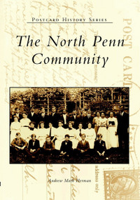 The North Penn Community by Andrew Mark Herman, 9780738511160