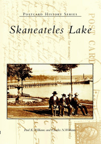 Skaneateles Lake by Paul K. Williams, Charles N. Williams, 9780738511320