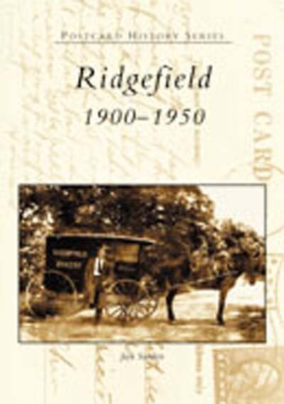 Ridgefield (1900-1950) by Jack Sanders, 9780738511726