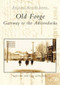 Old Forge (Gateway to the Adirondacks) by Linda Cohen, Sarah Cohen, Peg Masters, 9780738511733