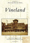 Vineland - 9781467121774 by Arjorie Moniodis Ingraham, The Vineland Historical and Antiquarian Society, 9781467121774