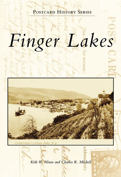 Finger Lakes by Kirk House, Charles Mitchell, 9780738557304