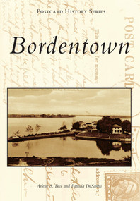 Bordentown - 9781467121644 by Arlene S. Bice, Patricia DeSantis, 9781467121644