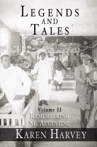 Legends and Tales, Volume II: (Remembering St. Augustine) by Karen Harvey, 9781596290709