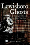 Lewisboro Ghosts: (Strange Tales and Scary Sightings) by Maureen Koehl, 9781596292550