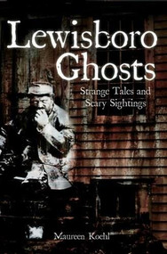 Lewisboro Ghosts: (Strange Tales and Scary Sightings) by Maureen Koehl, 9781596292550