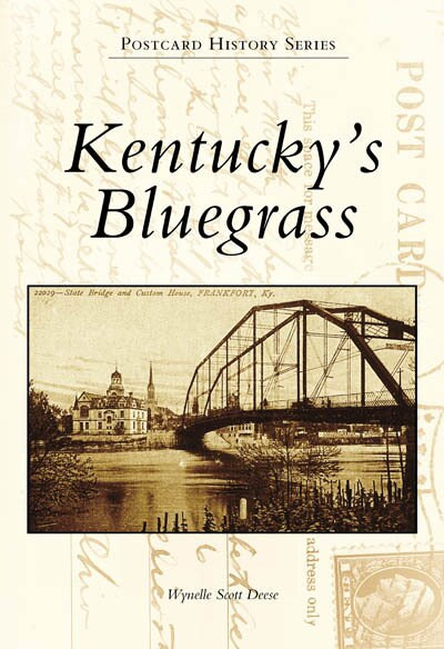 Kentucky's Bluegrass by Wynelle Scott Deese, 9780738505657
