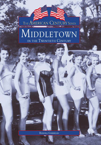 Middletown in the Twentieth Century by Randall Gabrielan, 9780738564012