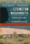 Patriot Parson of Lexington, Massachusetts, The (Reverend Jonas Clarke and the American Revolution) by Richard P. Kollen, 9781467135382