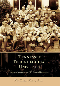 Tennessee Technological University by Mancil Johnson, W. Calvin Dickinson, 9780738514246
