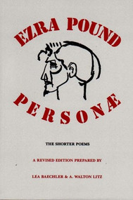 Personae (The Shorter Poems) by Ezra Pound, Lea Baechler, A. Walton Litz, 9780811211383
