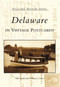 Delaware in Vintage Postcards by Ellen Rendle, Constance J. Cooper, 9780738513805