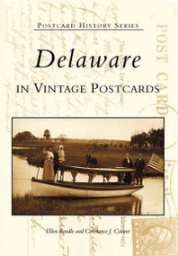 Delaware in Vintage Postcards by Ellen Rendle, Constance J. Cooper, 9780738513805