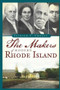The Makers of Modern Rhode Island by Patrick T. Conley, 9781609491642