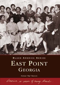 East Point, Georgia by Herman "Skip" Mason Jr., 9780738513836