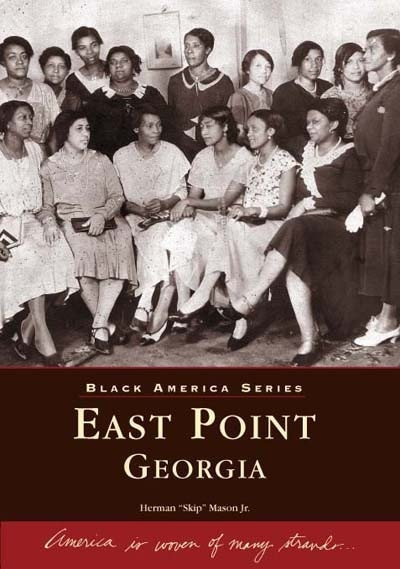 East Point, Georgia by Herman "Skip" Mason Jr., 9780738513836