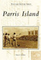 Parris Island - 9780738553610 by Karen S. Montano, 9780738553610