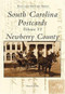 South Carolina Postcards Volume VI: (Newberry County) by Howard Woody, 9780738513911