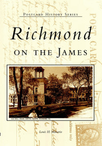 Richmond on the James by Louis H. Manarin, 9780738513843