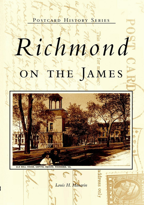 Richmond on the James by Louis H. Manarin, 9780738513843