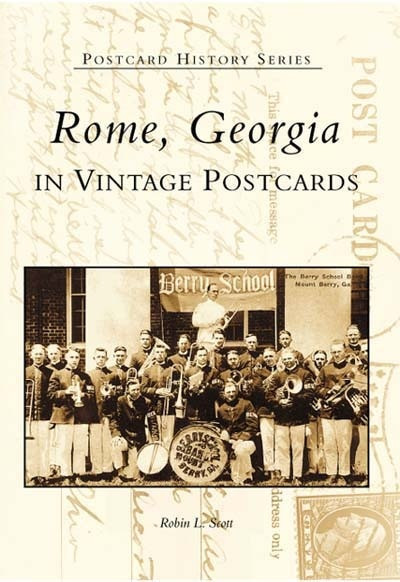 Rome, Georgia in Vintage Postcards by Robin L. Scott, 9780738514079