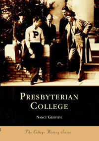 Presbyterian College by Nancy Griffith, 9780738514093