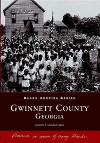Gwinnett County, Georgia by Jennifer E. Cheeks-Collins, 9780738514055