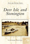 Deer Isle and Stonington by Deer Isle-Stonington Historical Society, 9780738557038