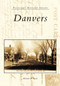 Danvers by Richard B. Trask, 9780738511207