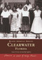 Clearwater, Florida by Sandra W. Rooks, Randolph Lightfoot, 9780738514734