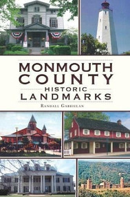 Monmouth County Historic Landmarks by Randall Gabrielan, 9781609492403