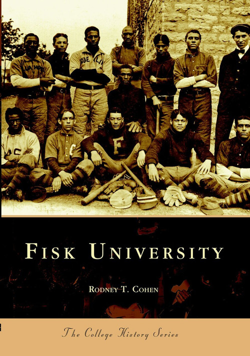 Fisk University by Rodney T. Cohen, 9780738506777
