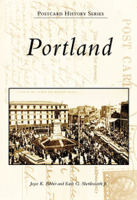 Portland by Joyce K. Bibber, Earle G. Shettleworth Jr., 9780738550336