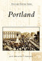 Portland by Joyce K. Bibber, Earle G. Shettleworth Jr., 9780738550336