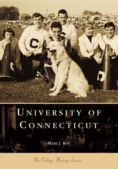 University of Connecticut by Mark J. Roy, 9780738508566