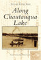 Along Chautauqua Lake by Karen E. Livsey, Dorothy E. Levin, 9780738572895