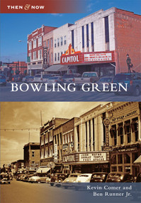 Bowling Green - 9780738566962 by Kevin Comer, Ben Runner Jr., 9780738566962