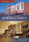 Bowling Green - 9780738566962 by Kevin Comer, Ben Runner Jr., 9780738566962