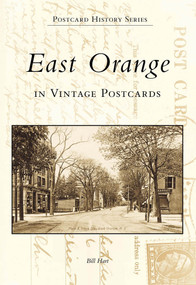 East Orange in Vintage Postcards by Bill Hart, 9780738504575