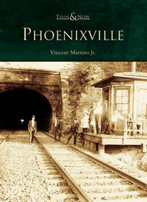 Phoenixville - 9780738538563 by Vince Martino Jr., 9780738538563