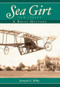 Sea Girt, New Jersey: (A Brief History) by Joseph G. Bilby, 9781596294493