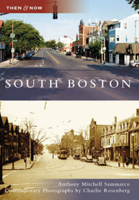 South Boston by Anthony Mitchell Sammarco, Charlie Rosenberg, 9780738539485
